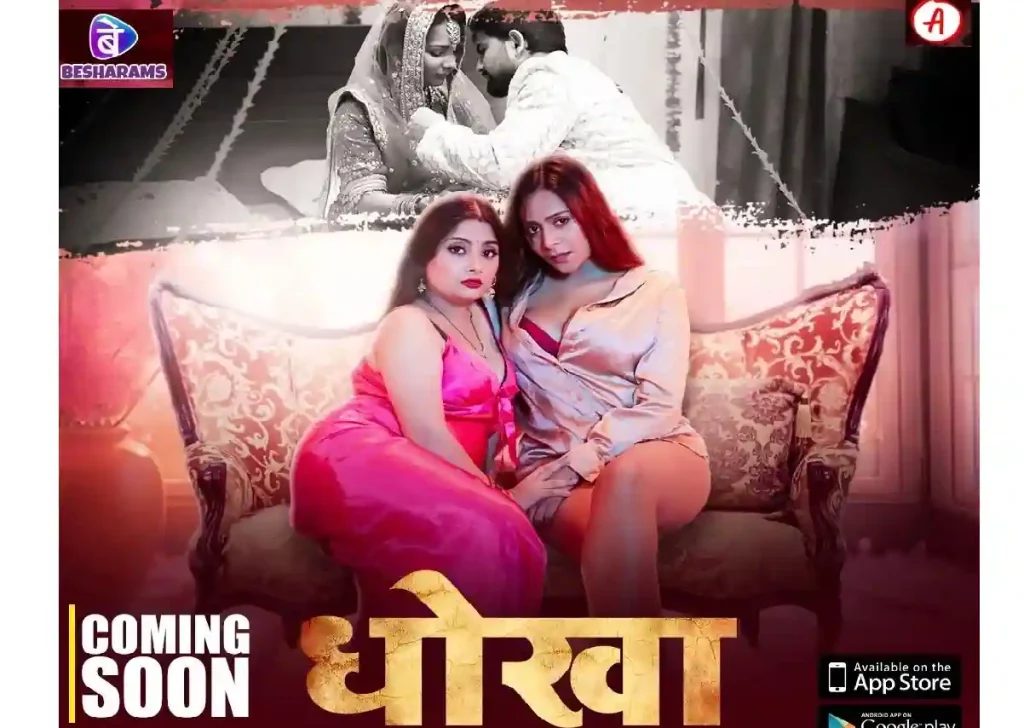 Dhoka (Besharams) Web Series, Cast, WebSeries, Actors, Wiki, Story, Release Date, All Episodes