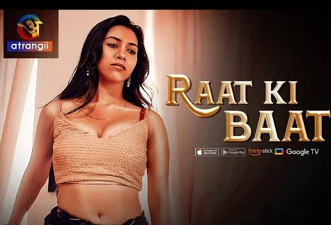 Raat Ki Baat Atrangii Web Series, Cast, WebSeries, Actress, Story, Release Date